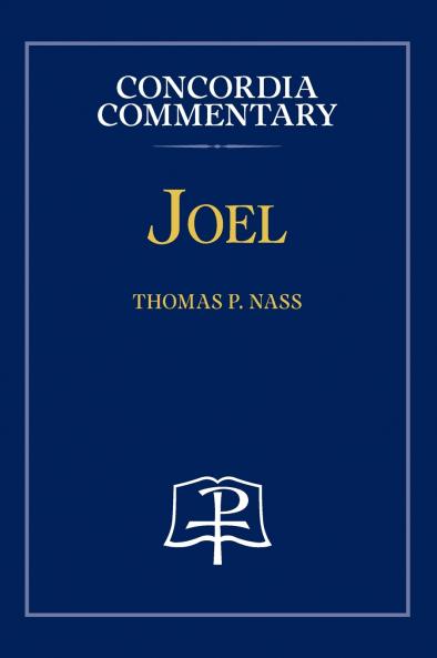 Joel - Concordia Commentary