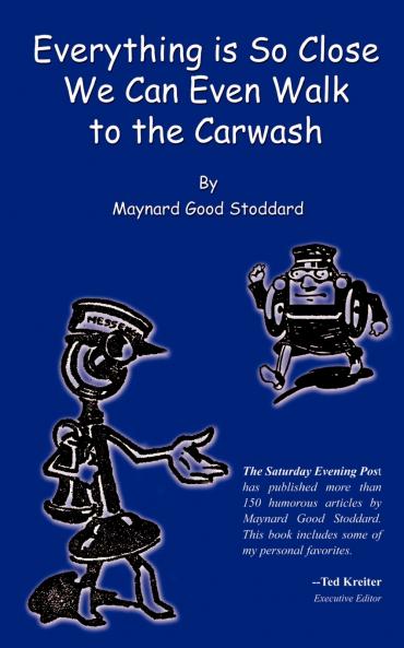 Everything is So Close We Can Even Walk to the Carwash