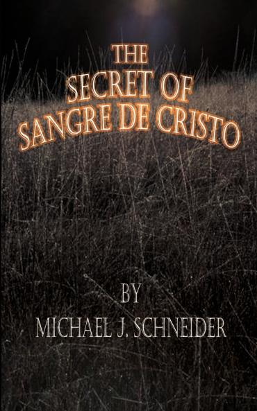 The Secret of Sangre de Cristo