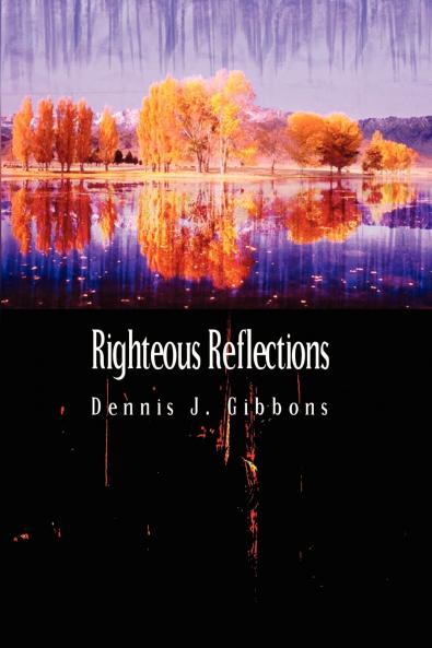 Righteous Reflections