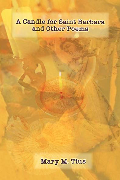 A Candle for Saint Barbara and Other Poems