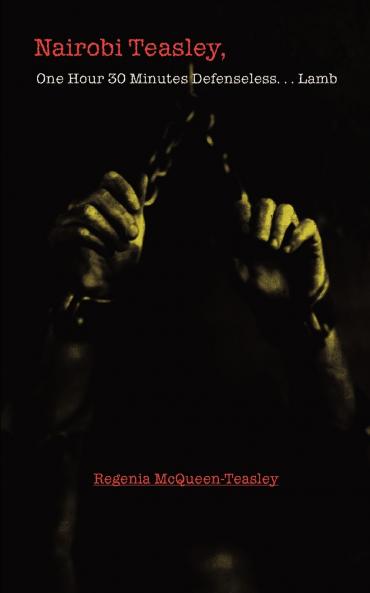 Nairobi Teasley One Hour 30 Minutes Defenseless...Lamb