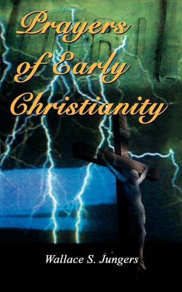 Prayers of Early Christianity