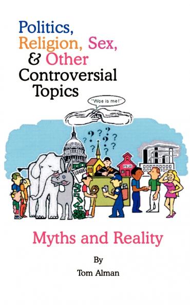 Politics Religion Sex and Other Controversial Topics