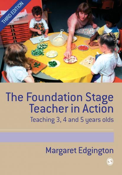 The Foundation Stage Teacher in Action