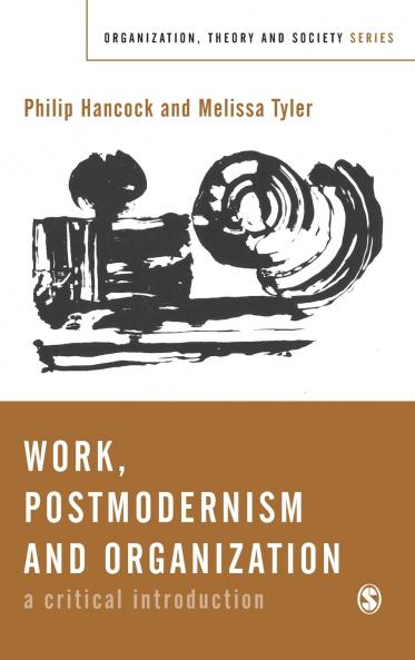 Work Postmodernism and Organization