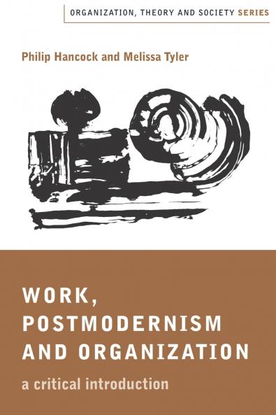 Work Postmodernism and Organization