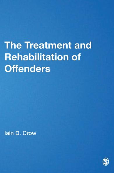 The Treatment and Rehabilitation of Offenders