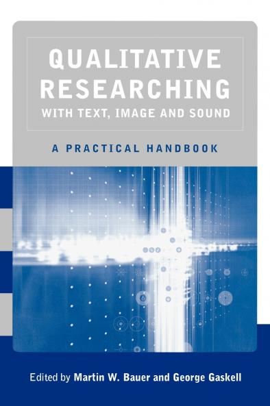 Qualitative Researching with Text Image and Sound