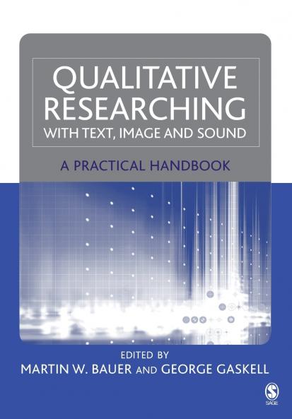 Qualitative Researching with Text Image and Sound
