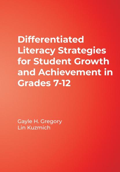 Differentiated Literacy Strategies for Student Growth and Achievement in Grades 7-12