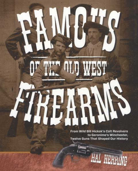 Famous Firearms of the Old West