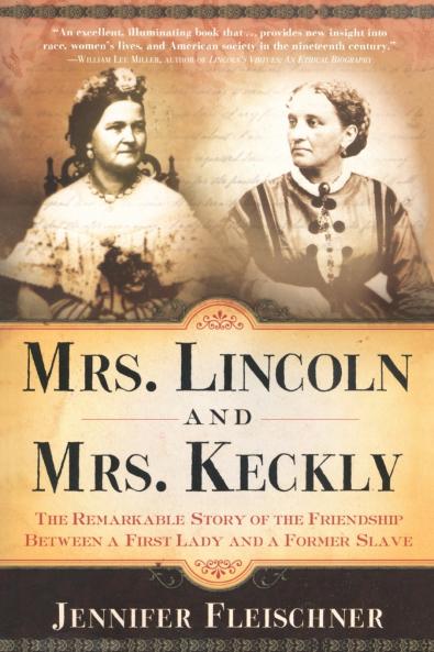 Mrs. Lincoln and Mrs. Keckly