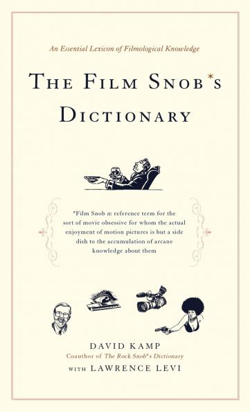 The Film Snob*s Dictionary