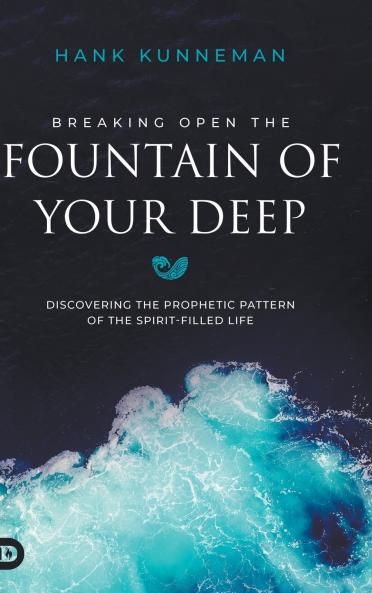 Breaking Open the Fountain of Your Deep