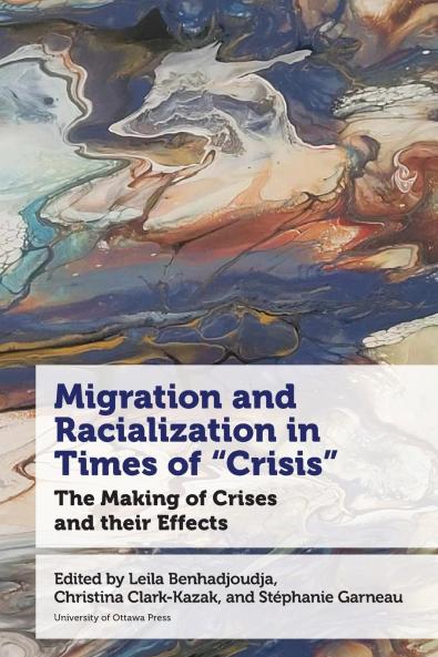 Migration and Racialization in Times of Crisis