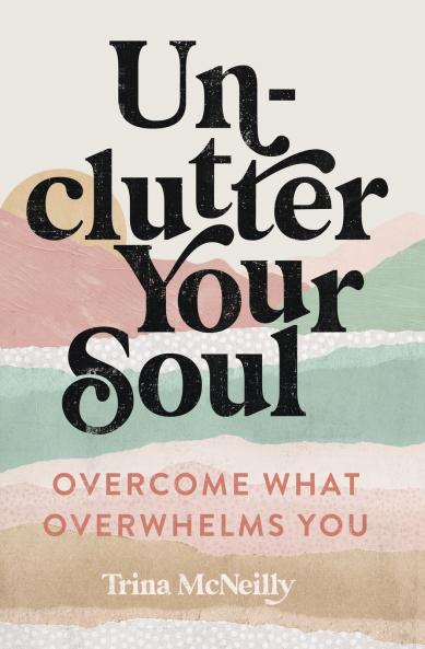 The Unclutter Your Soul