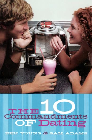 The Ten Commandments of Dating