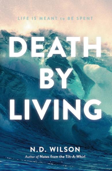 The Death by Living