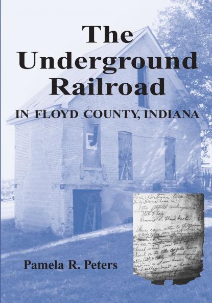 The Underground Railroad in Floyd County Indiana