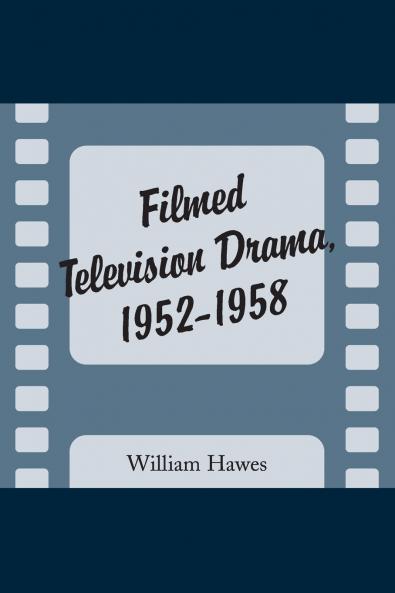 Filmed Television Drama 1952-1958
