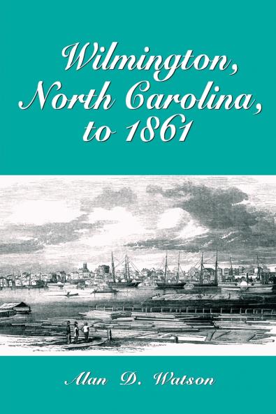 Wilmington North Carolina to 1861