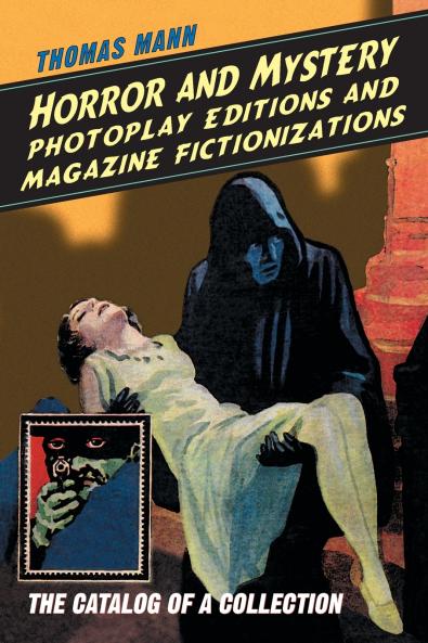 Horror and Mystery Photoplay Editions and Magazine Fictionizations