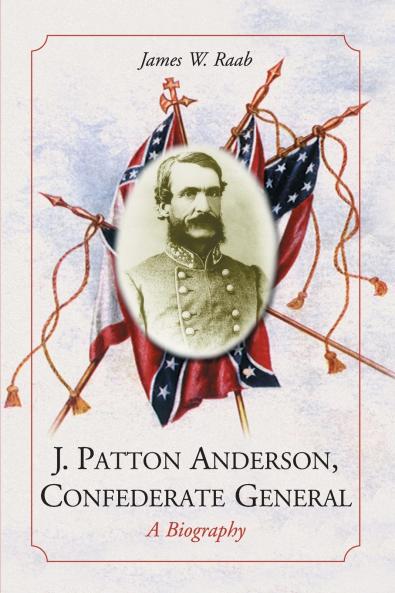 J. Patton Anderson Confederate General