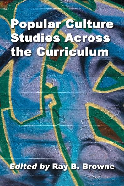Popular Culture Studies Across the Curriculum