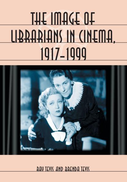 The Image of Librarians in Cinema 1917-1999
