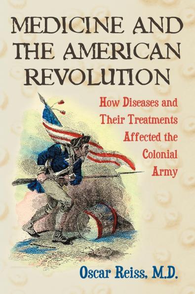 Medicine and the American Revolution