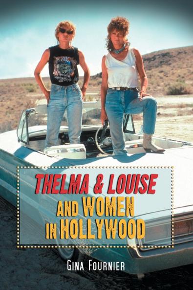 Thelma & Louise and Women in Hollywood
