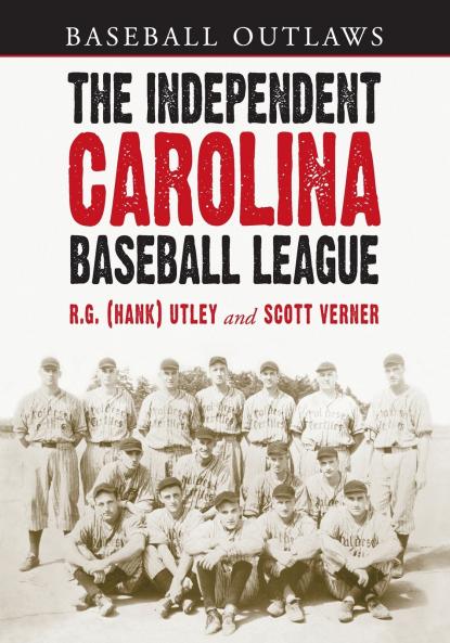 The Independent Carolina Baseball League 1936-1938