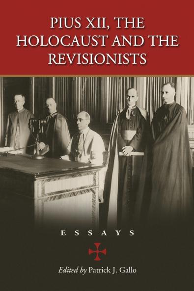 Pius XII the Holocaust and the Revisionists