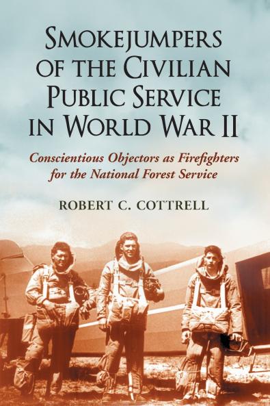 Smokejumpers of the Civilian Public Service in World War II