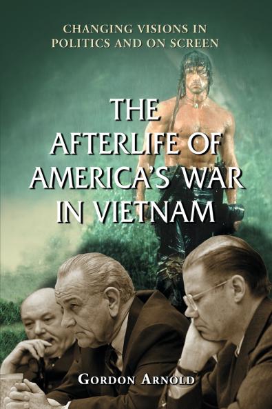 The Afterlife of America's War in Vietnam