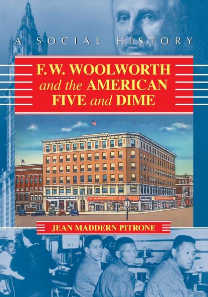 F.W. Woolworth and the American Five and Dime