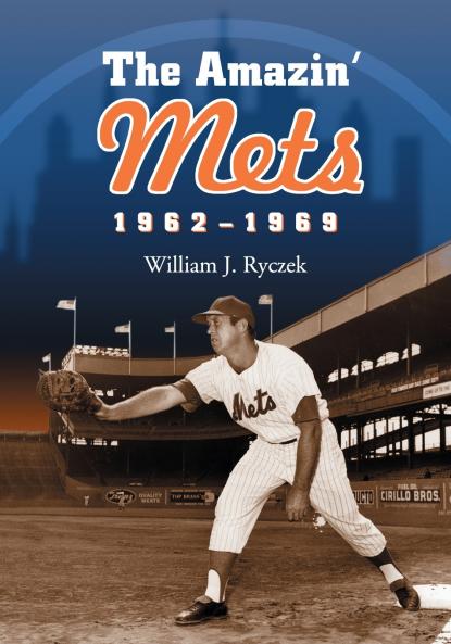 The Amazin' Mets 1962-1969