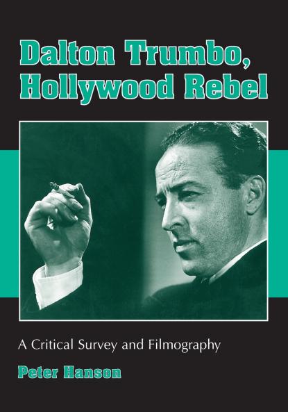 Dalton Trumbo Hollywood Rebel