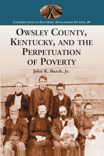 Owsley County Kentucky and the Perpetuation of Poverty