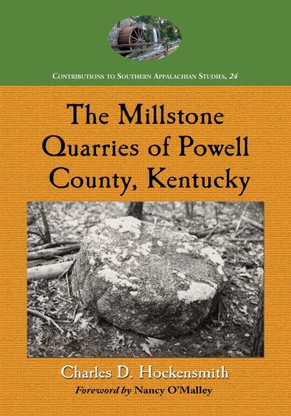 The Millstone Quarries of Powell County Kentucky