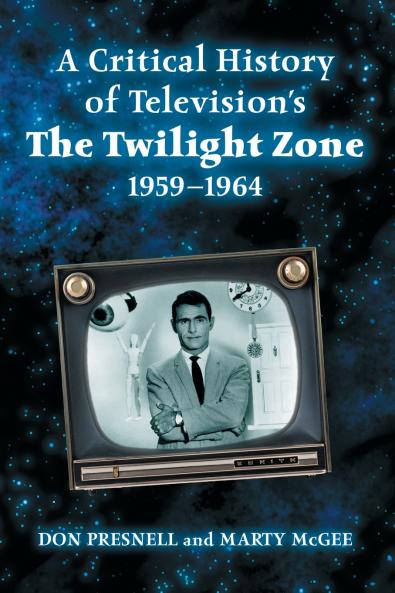 A Critical History of Television's The Twilight Zone 1959-1964