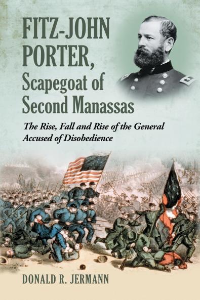 Fitz-John Porter Scapegoat of Second Manassas