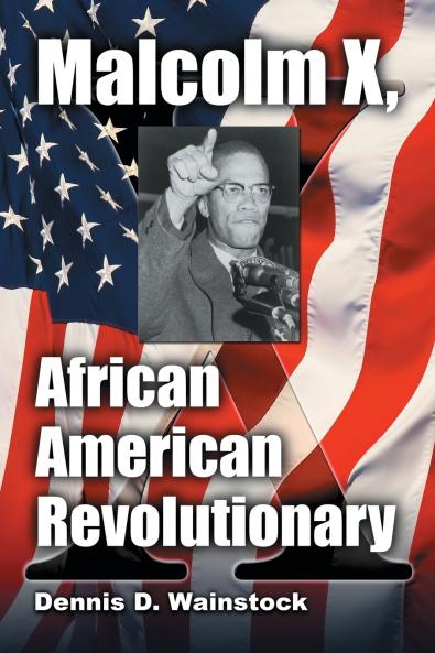 Malcolm X African American Revolutionary