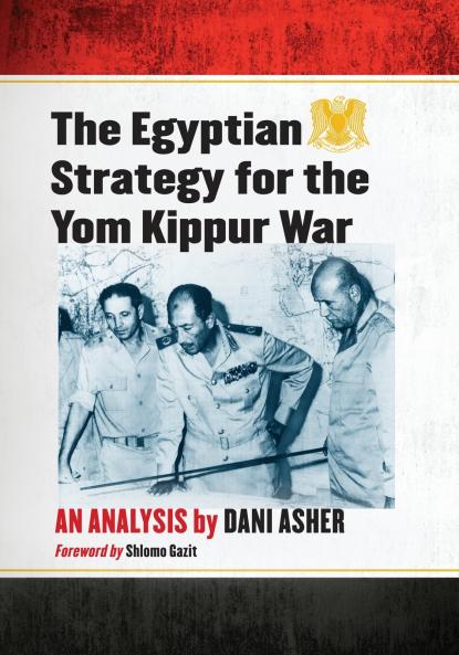 The Egyptian Strategy for the Yom Kippur War