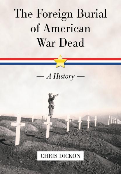 The Foreign Burial of American War Dead