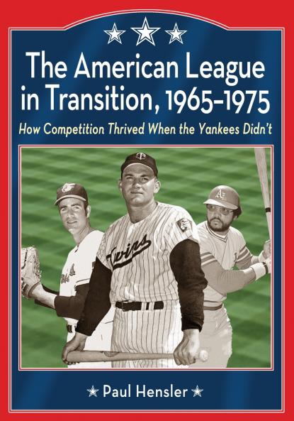 The American League in Transition 1965-1975
