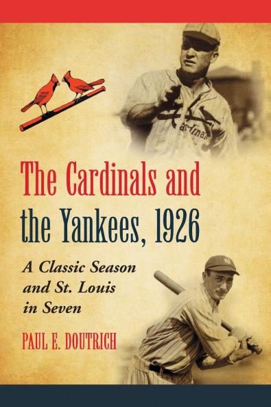 The Cardinals and the Yankees 1926