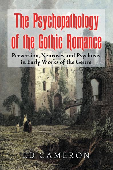 The Psychopathology of the Gothic Romance