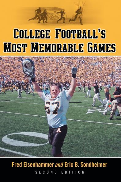 College Football's Most Memorable Games 2d ed.